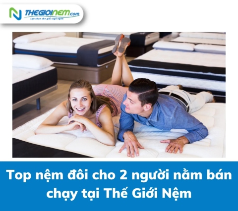 Top nệm đôi cho 2 người nằm bán chạy tại Thế Giới Nệm