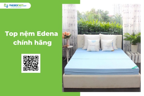 Top nệm Edena chính hãng, bán chạy nhất thị trường - Thế Giới Nệm