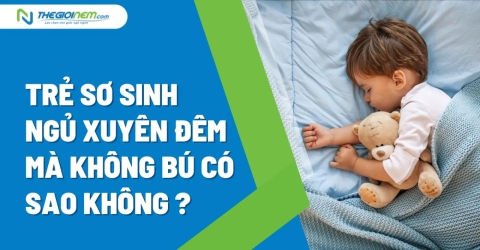 Trẻ sơ sinh ngủ xuyên đêm mà không bú có sao không