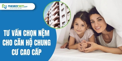 Tư Vấn Chọn Nệm Cho Căn Hộ Chung Cư Cao Cấp