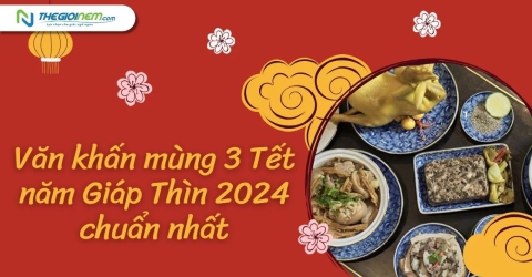 Văn khấn mùng 3 Tết năm Giáp Thìn 2024 chuẩn nhất