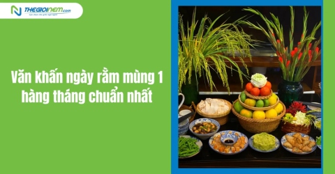 Văn khấn ngày rằm mùng 1 hàng tháng chuẩn nhất