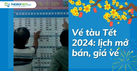 Vé tàu Tết 2024: lịch mở bán, giá vé