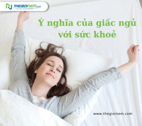 Ý nghĩa của giấc ngủ với sức khoẻ | Thegioinem.com