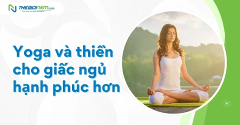 Yoga và thiền cho giấc ngủ hạnh phúc hơn