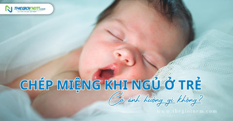 Chép miệng khi ngủ ở trẻ có ảnh hưởng gì không?