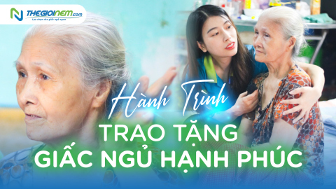 Hành trình trao tặng giấc ngủ hạnh phúc (Kỳ 2)