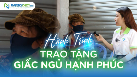 Hành trình trao tặng giấc ngủ hạnh phúc (Kỳ 4)