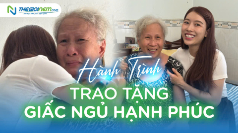 Hành trình trao tặng giấc ngủ hạnh phúc (Kỳ 5)