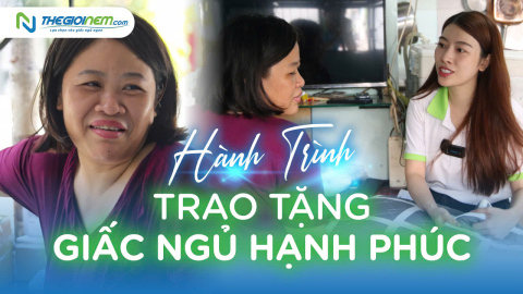 Hành trình trao tặng giấc ngủ hạnh phúc (Kỳ 8)