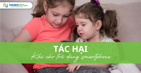 Tác hại khi cho trẻ dùng Smartphone | Thế Giới Nệm