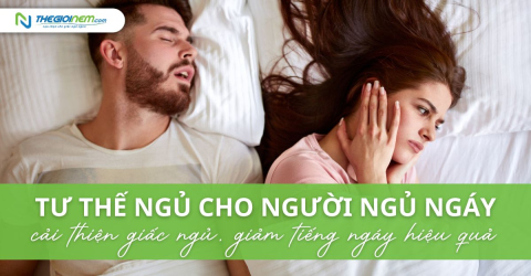 Tư thế ngủ cho người ngủ ngáy - cải thiện giấc ngủ, giảm tiếng ngáy hiệu quả