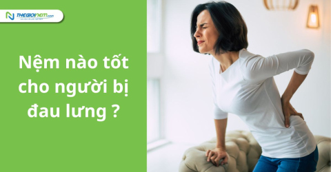Nệm nào tốt cho người bị đau lưng?