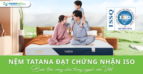 Nệm TATANA đạt chứng nhận ISO – Bước tiến vững chắc trong ngành nệm Việt