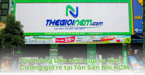 Cửa hàng bán nệm cao su Kim Cương giá rẻ tại Tân Sơn Nhì HCM