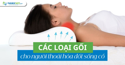 Các loại gối cho người thoái hóa đốt sống cổ