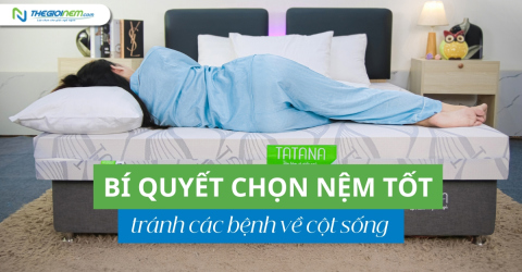 Bí quyết chọn nệm tốt tránh các bệnh về cột sống lưng