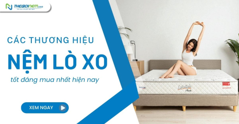 Các thương hiệu nệm lò xo tốt đáng mua nhất hiện nay