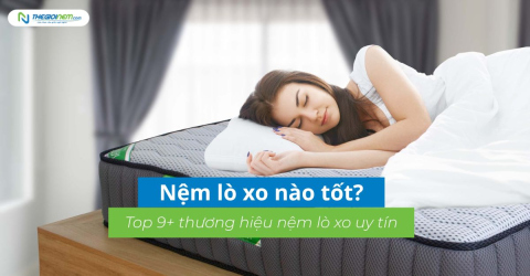 Nệm lò xo nào tốt? Top 9+ thương hiệu nệm lò xo uy tín 2025
