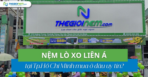 Nệm lò xo Liên Á tại Tp.HCM mua ở đâu uy tín?