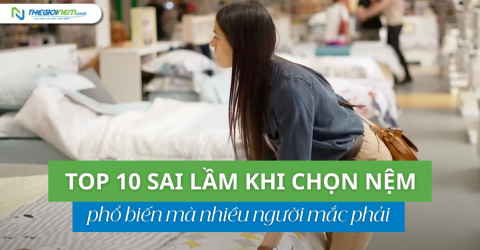 Top 10 sai lầm khi chọn nệm phổ biến nhất