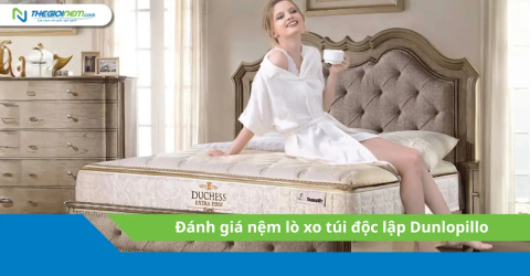 Đánh giá nệm lò xo túi độc lập Dunlopillo