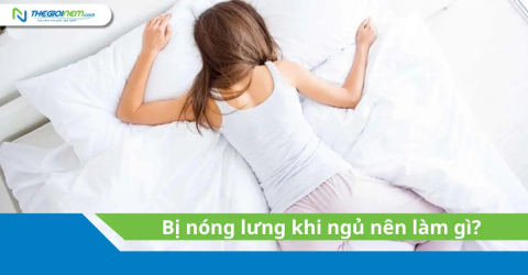 Bị nóng lưng khi ngủ nên làm gì?