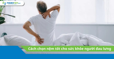 Cách chọn nệm tốt cho sức khỏe người đau lưng - Thế Giới Nệm