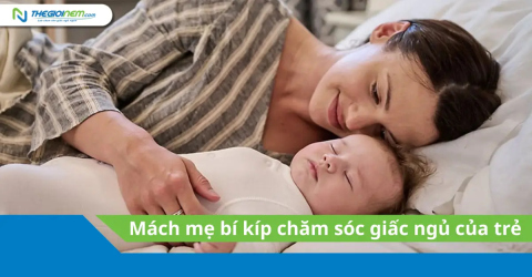 Mách mẹ bí kíp chăm sóc giấc ngủ của trẻ | Thegioinem.com