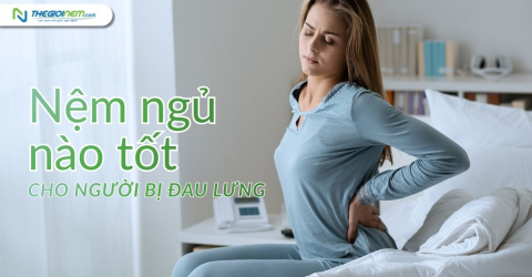 Nệm ngủ loại nào tốt cho đau lưng?