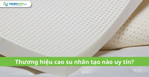 Thương hiệu cao su nhân tạo nào uy tín?