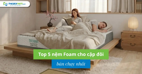 Top 5 nệm Foam cho cặp đôi bán chạy nhất