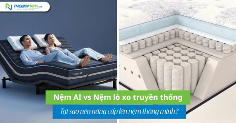 Nệm AI vs Nệm lò xo truyền thống: Tại sao nên nâng cấp lên nệm thông minh?