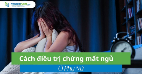 Cách điều trị chứng mất ngủ ở phụ nữ 