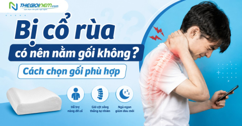 Bị cổ rùa có nên nằm gối không? Cách chọn gối phù hợp
