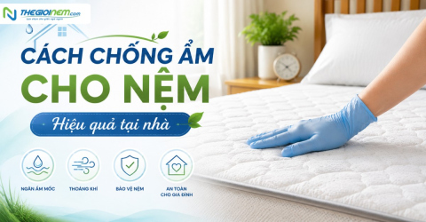 Cách chống ẩm cho nệm hiệu quả tại nhà. Bí quyết bảo vệ nệm.