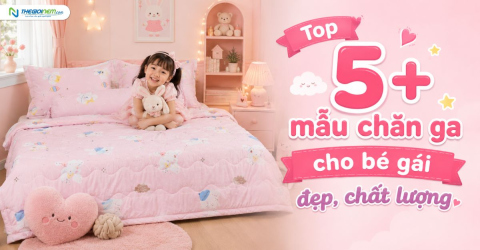 Top 5+ mẫu chăn ga cho bé gái đẹp, giá rẻ