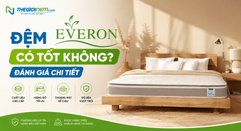 Đệm Everon có tốt không? Đánh giá chi tiết