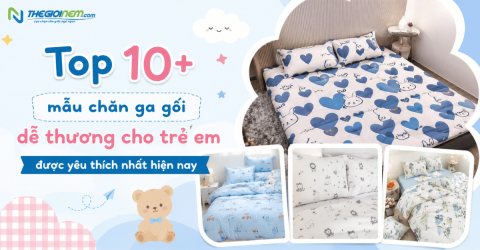 Top 10+ mẫu chăn ga gối dễ thương cho trẻ em được yêu thích nhất hiện nay
