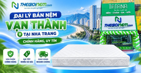 Đại lý bán nệm Vạn Thành tại Nha Trang chính hãng, uy tín