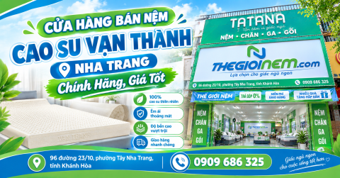 Cửa Hàng Bán Nệm Cao Su Vạn Thành Nha Trang Chính Hãng, Giá Tốt